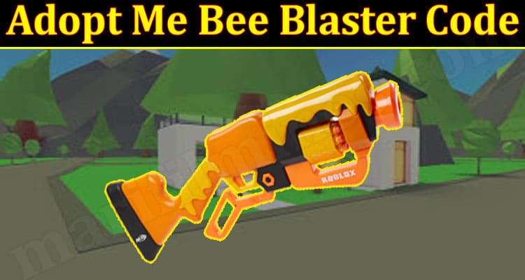 Adopt Me Bee Blaster Code July Know Relevant Details