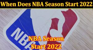 When Does NBA Season Start 2022 Aug Know the dates!
