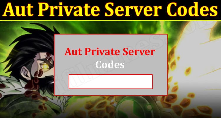 AUT Private Server Codes (December 2023) - VIP Servers! - Try Hard Guides