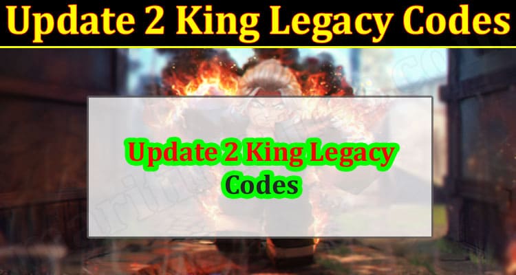 Update 2 King Legacy Codes (Sep 2021) All The Codes Here