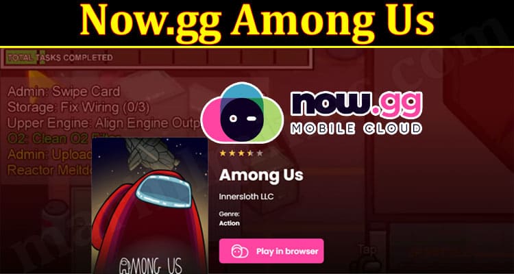Now.GG Among Us {Feb} A New Gaming Platform Details!
