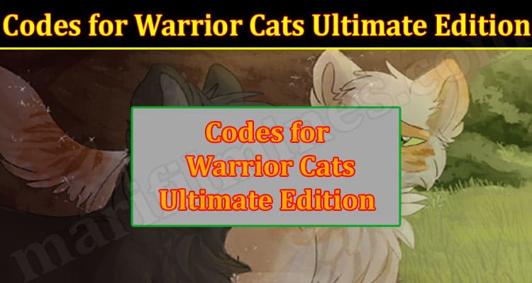 Codes for Warrior Cats Ultimate Edition {Dec} Updated!