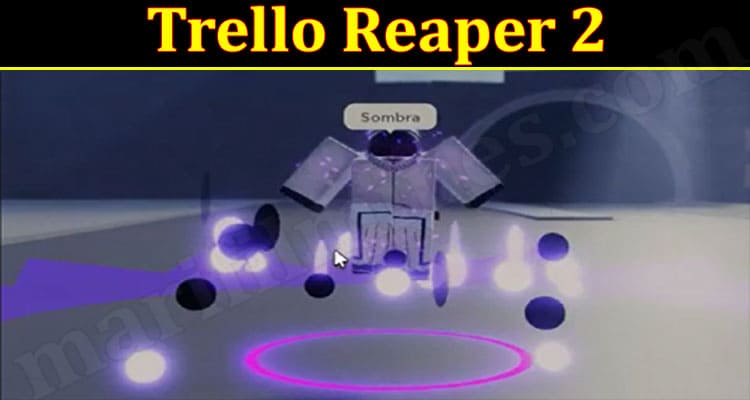 Reaper 2 Trello {Dec 2021} Find What Features Included!