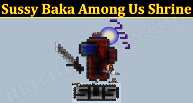 Sussy Baka Among Us Shrine (March 2022) Find Out More Here