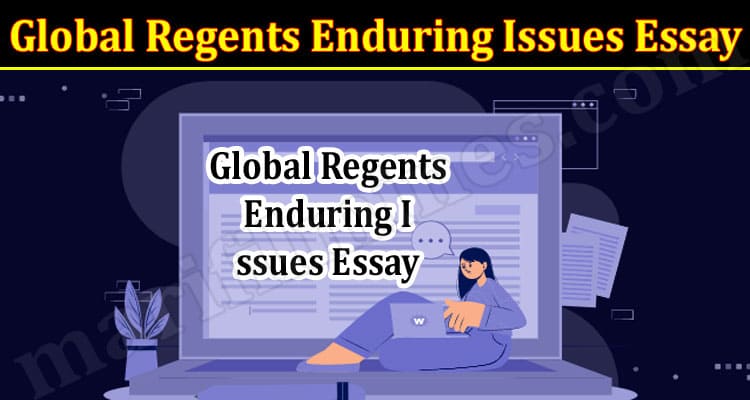 global regents enduring issues essay 2022