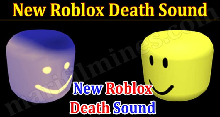 New Roblox Death Sound {July} Do You Know About It? Read