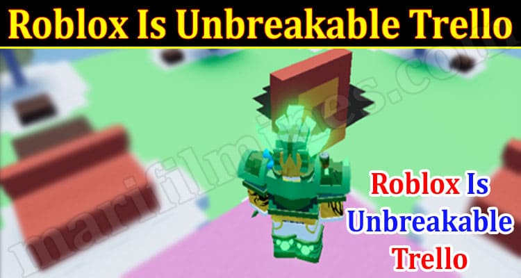 Roblox Is Unbreakable Trello Link & Wiki (2023) 