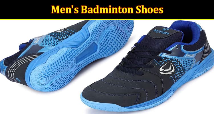 Exploring the Features of Men's Badminton Shoes: Cushioning, Traction ...