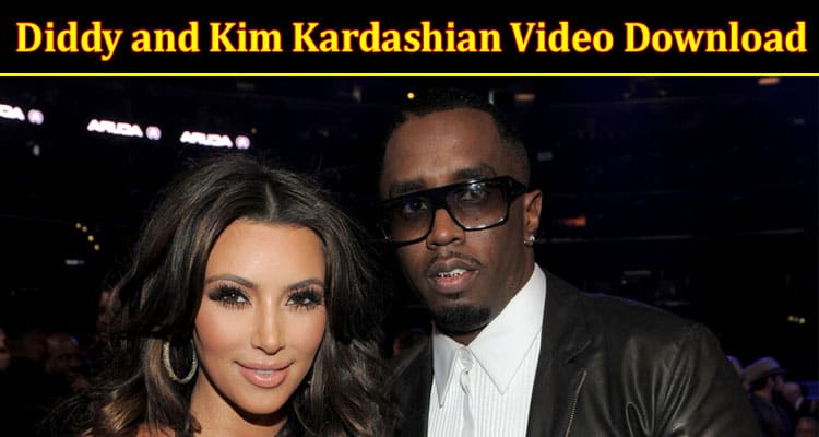 Diddy and Kim Kardashian Video Download