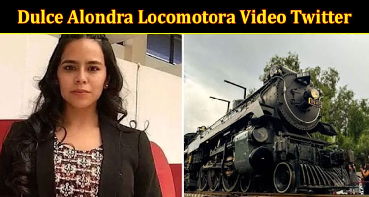 Latest News Dulce Alondra Locomotora Video Twitter